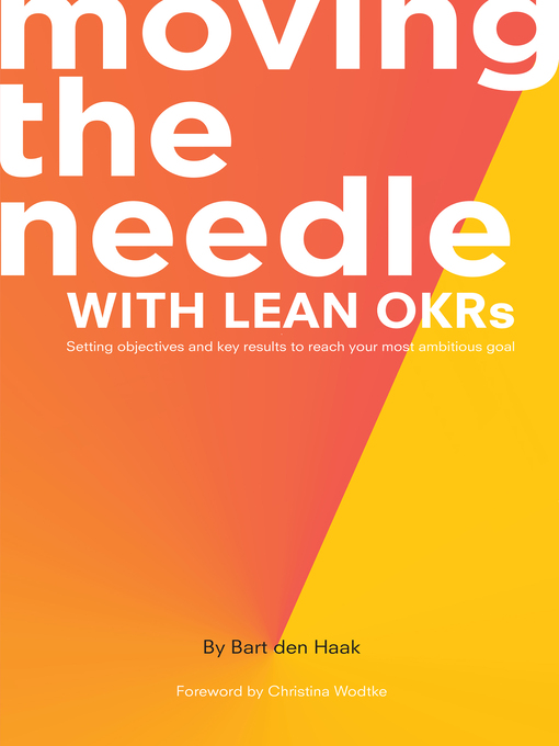 Title details for Moving the Needle With Lean OKRs by Bart den Haak - Available